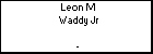 Leon M Waddy Jr