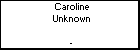 Caroline Unknown